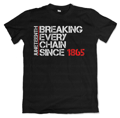Juneteenth Breaking Every Chain Since 1865 v.1
