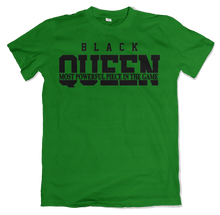 Load image into Gallery viewer, Black Queen The Most Powerful Piece in the Game v1