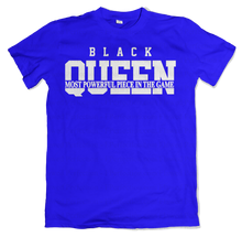 Load image into Gallery viewer, Black Queen The Most Powerful Piece in the Game v1