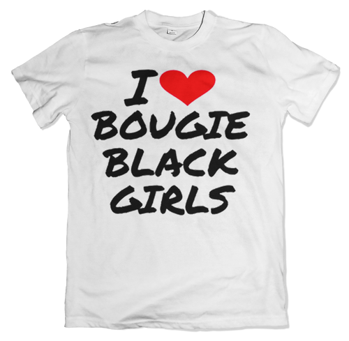 I Love Bougie Black Girls