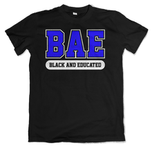 Load image into Gallery viewer, BAE - Black And Educated